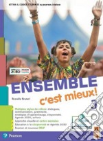 Ensemble c'est mieux. Avec Apprendre pour tous, Vers l'examen. Per la Scuola media. Con e-book. Con espansione online. Vol. 3 libro usato