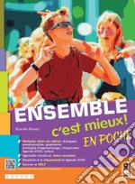 Ensemble c'est mieux. Edit En poche. Avec Apprendre pour tous. Per la Scuola media. Con e-book. Con espansione online libro