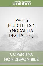 PAGES PLURIELLES 1 (MODALITÀ DIGITALE C) libro