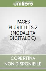 PAGES PLURIELLES 2 (MODALITÀ DIGITALE C) libro