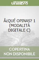 Â¿QUÉ OPINAS? 1 (MODALITÀ DIGITALE C) libro