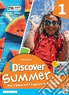 I discover summer. Per la Scuola media. Con e-book. Con myapp. Vol. 1 libro di Gudgeon Sarah