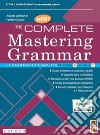 Complete mastering grammar. Per le Scuole superiori. Con e-book. Con espansione online (The) libro di Gallagher Angela Galuzzi Fausto