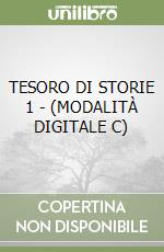 TESORO DI STORIE 1 - (MODALITÀ DIGITALE C) libro