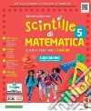 Scintille discipline. Scientifico. Matematica. Per la 5ª classe elementare. Con e-book. Con espansione online. Vol. 2 libro