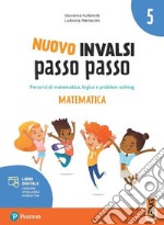 INVALSI. Matematica. Per la 5ª classe della Scuola elementare. Con espansione online libro