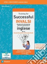 Training for successful INVALSI. Quaderno di allenamento alla prova nazionale 2022 di inglese. Per le Scuole superiori. Con e-book. Con espansione online libro usato