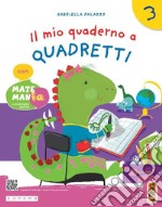 Mio quaderno a quadretti. Con MatemanIA. Per la 3 ? classe della Scuola elementare. Con espansione online (Il). Vol. 1 libro