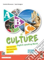 ABC... Culture. English-speaking world. Per la Scuola media. Con e-book. Con espansione online libro