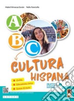 ABC... Cultura hispana. Per la Scuola media. Con e-book. Con espansione online