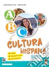 ABC... Cultura hispana. Per la Scuola media. Con e-book. Con espansione online libro