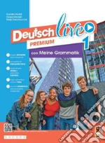 Deutsch live premium. Mit Leicht für Alle, Jugend für den Planeten, Meine Grammatik. Per la Scuola media. Con e-book. Con espansione online libro