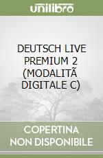 DEUTSCH LIVE PREMIUM 2 (MODALITÃ  DIGITALE C)