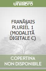 FRANÃ§AIS PLURIEL 1 (MODALITÃ  DIGITALE C) libro