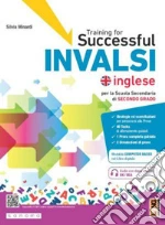 Training for successful INVALSI. Quaderno di allenamento alla prova nazionale. Per le Scuole superiori. Con e-book. Con espansione online libro usato