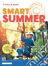 Smart Summer. Per la Scuola elementare. Con e-book. Con espansione online libro di Foster Frances Brown Brunel