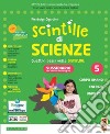 Scintille discipline. Scientifico spezzato. Per la 5ª classe elementare. Con e-book. Con espansione online. Vol. 2 libro