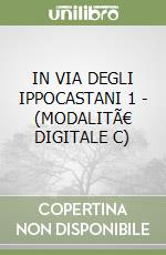 IN VIA DEGLI IPPOCASTANI 1 - (MODALITÃ€ DIGITALE C) libro