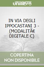 IN VIA DEGLI IPPOCASTANI 3 - (MODALITÃ€ DIGITALE C) libro