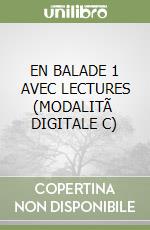 EN BALADE 1 AVEC LECTURES (MODALITÃ  DIGITALE C) libro