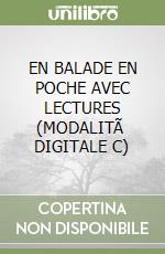 EN BALADE EN POCHE AVEC LECTURES (MODALITÃ  DIGITALE C) libro