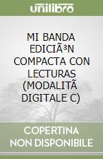 MI BANDA EDICIÃ³N COMPACTA CON LECTURAS (MODALITÃ  DIGITALE C) libro