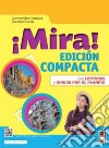 ¡Mira! Edic. compacta. Con Aprende fácil, Chicos por el planeta, Don Quijote: primeras aventuras. Per la Scuola media. Con e-book. Con espansione online libro