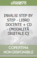 INVALSI STEP BY STEP - LIBRO DOCENTE + CD - (MODALITÃ  DIGITALE C) libro