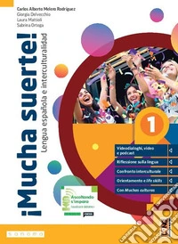 ¡Mucha suerte! Con Grammatica, Cultura. Per le Scuole superiori. Con e-book. Con espansione online. Vol. 1 libro