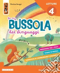 LA MIA BUSSOLA DEI LINGUAGGI 4 libro