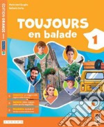 TOUJOURS EN BALADE 1 - Ã‰DITION ORANGE libro