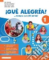 Â¡QUÃ‰ ALEGRIA! 1 libro di FANCIULLO NELLO PEREZ ANA IRENE GARCIA ALMARZA DURAN MABEL