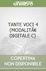 TANTE VOCI 4 (MODALITÃ€ DIGITALE C) libro