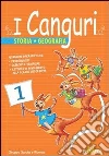 I canguri. Storia geografia. Per la 1ª classe elementare libro