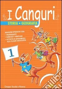 I canguri. Storia geografia. Per la 5ª classe elementare libro