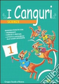 I canguri. Scienze. Per la 4ª classe elementare libro