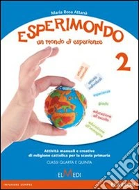 L'amico di tutti. Vol. 4-5. Con strumenti per l'insegnante. Per la Scuola elementare libro