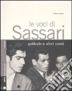 Le Voci di Sassari. Gobbule e altri canti. Con CD Audio