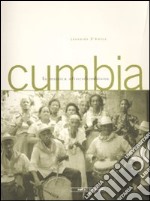 Cumbia. La musica afrocolombiana. Con Cd audio libro