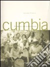 Cumbia. La musica afrocolombiana. Con Cd audio libro