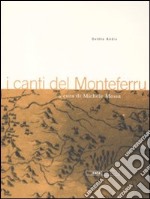 I canti del Monteferru. Con Cd audio