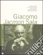 Giacomo Jacmon Sala. Suoni e voci delle quattro province (Alessandria, Genova, Pavia, Piacenza) libro