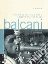 L'influenza turco-ottomana e zingara nella musica dei Balcani. Con 2 CD-Audio libro