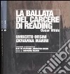 La ballata del carcere di Reading. Con CD Audio libro di Wilde Oscar Orsini Umberto Marini Giovanna De Capitani E. (cur.)