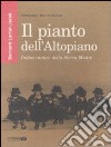 Il Pianto dell'Altopiano. Indios cantori della Sierra Madre libro