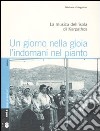 Un giorno nella gioia l'indomani nel pianto. La musica dell'isola di Karpathos. Con 2 CD Audio libro di D'Angiolini Giuliano