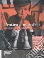 Pratica e maestria. Con DVD