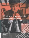 Pratica e maestria. Con DVD libro