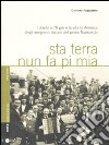 Sta terra nun fa pi mia. I dischi a 78 giri e la vita in America degli emigranti italiani nel primo Novecento. Con CD Audio libro