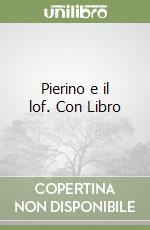 Pierino e il lof. Con Libro libro